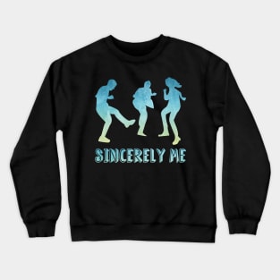 Sincerely Me -Dear Evan Hansen Crewneck Sweatshirt